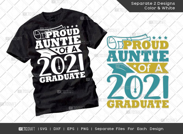Proud Auntie Of A 2021 Graduate Svg Cut File | Class Of 2021 Svg | Senior Svg | Aunt Svg | Graduation Svg | Grad Svg | Tshirt Design SVG ETC Craft 