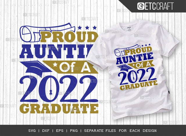 Proud Auntie Of A 2022 Graduate Svg Cut File | Class Of 2022 Svg | Senior Svg | Aunt Svg | Graduation Svg | Grad Svg | Quote Design SVG ETC Craft 