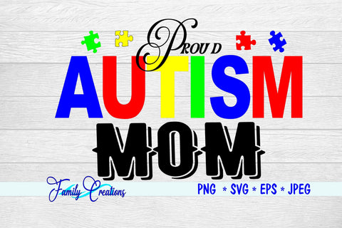 Proud Autism Mom SVG Family Creations 