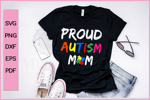 PROUD AUTISM MOM SVG PNG CRAFT CUT FILE SVG SVG Print File 