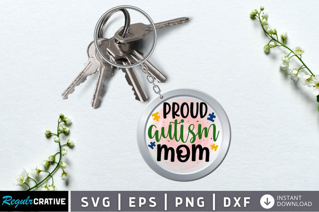 Proud autism mom SVG SVG Regulrcrative 