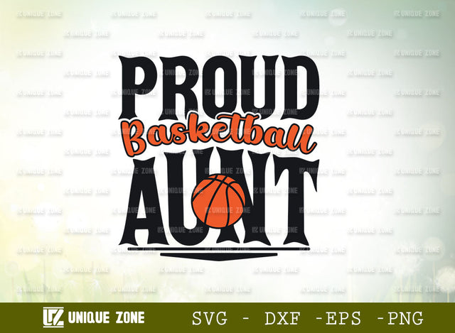 Proud Basketball Aunt SVG Cut File | Proud Basketball Svg | Basketball Svg | Sports Svg | Ball Svg | Typography Design SVG Unique Zone 