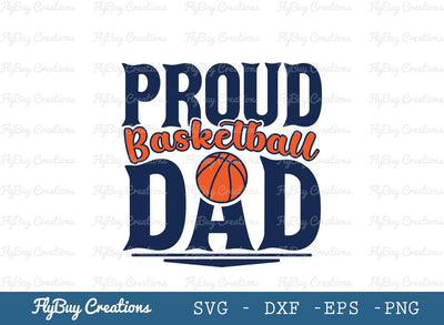 Proud Basketball Dad | Basketball Dad | Proud Dad | Basketball | Dad | Sports | Ball | Funny Quotes | Typography Design | T-Shirt Design SVG ETC Craft 