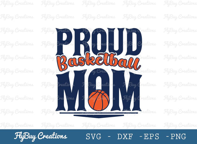 Proud Basketball Mom | Basketball Mom | Proud Mom | Basketball | Mom | Sports | Ball | Funny Quotes | Typography Design | T-Shirt Design SVG ETC Craft 
