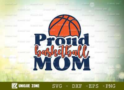 Proud Basketball Mom SVG Cut Files | Sports Svg | Basketball Svg | T-Shirt Design SVG Unique Zone 