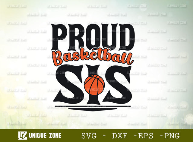 Proud Basketball Sis SVG Cut File | Proud Basketball Svg | Basketball Svg | Sports Svg | Ball Svg | Typography Design SVG Unique Zone 