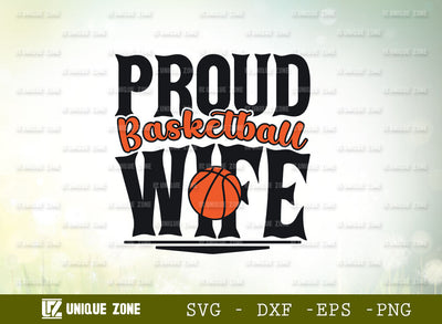Proud Basketball Wife SVG Cut File | Proud Basketball Svg | Basketball Svg | Sports Svg | Ball Svg | Typography Design SVG Unique Zone 