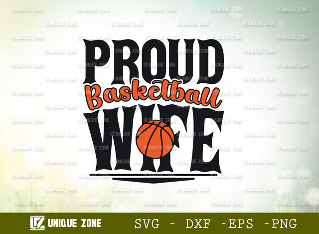 Proud Basketball Wife SVG Cut File | Proud Basketball Svg | Basketball Svg | Sports Svg | Ball Svg | Typography Design SVG Unique Zone 