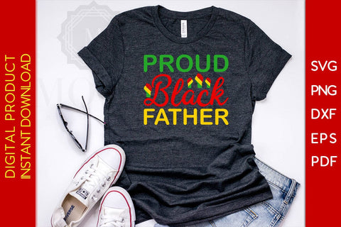 Proud Black Father Juneteenth SVG PNG PDF Cut File SVG Creativedesigntee 