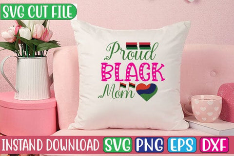 Proud Black Mom SVG Cut File SVG Studio Innate 
