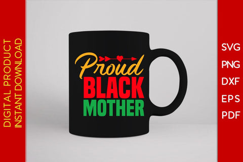 Proud Black Mother SVG PNG EPS PDF Cut File SVG Creativedesigntee 