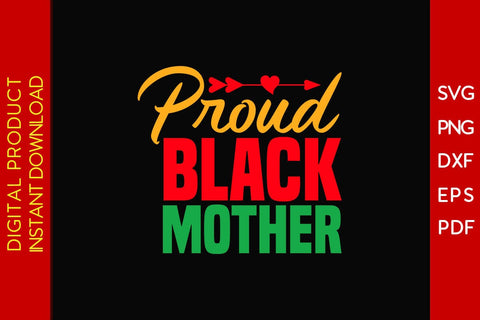 Proud Black Mother SVG PNG EPS PDF Cut File SVG Creativedesigntee 