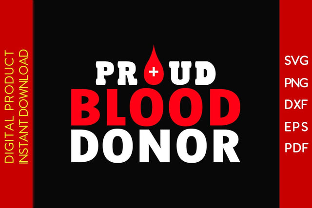 Proud Blood Donor SVG PNG PDF Cut File SVG Creativedesigntee 