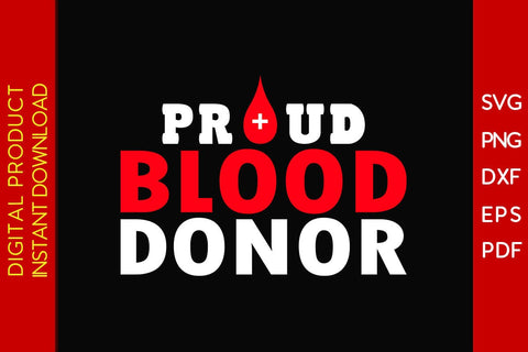 Proud Blood Donor SVG PNG PDF Cut File SVG Creativedesigntee 