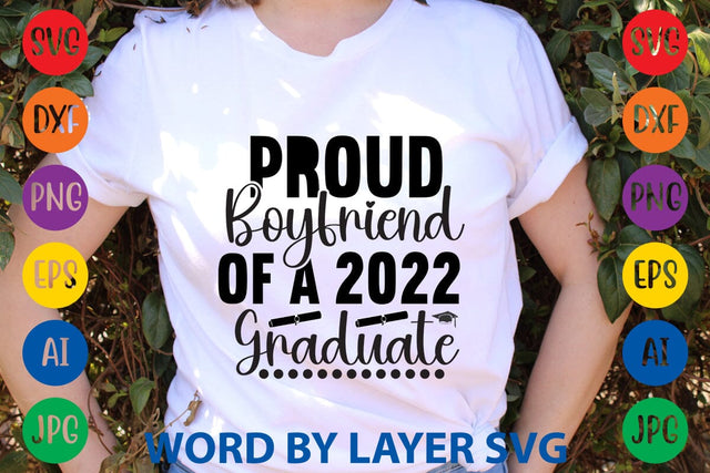 Proud Boyfriend Of A 2022 Graduate SVG Design SVG Rafiqul20606 