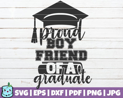 Proud Boyfriend Of A Graduate SVG MintyMarshmallows 