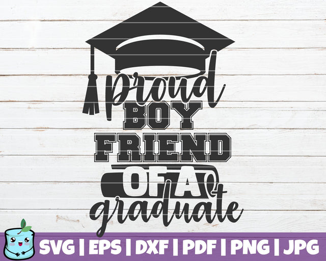 Proud Boyfriend Of A Graduate SVG MintyMarshmallows 