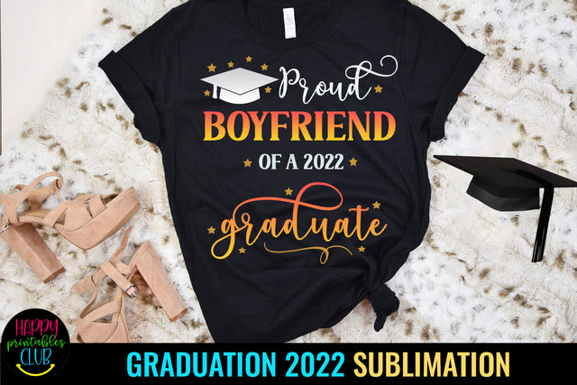 Proud Boyfriend of Graduate 2022 Sublimation I Graduation Sublimation Happy Printables Club 