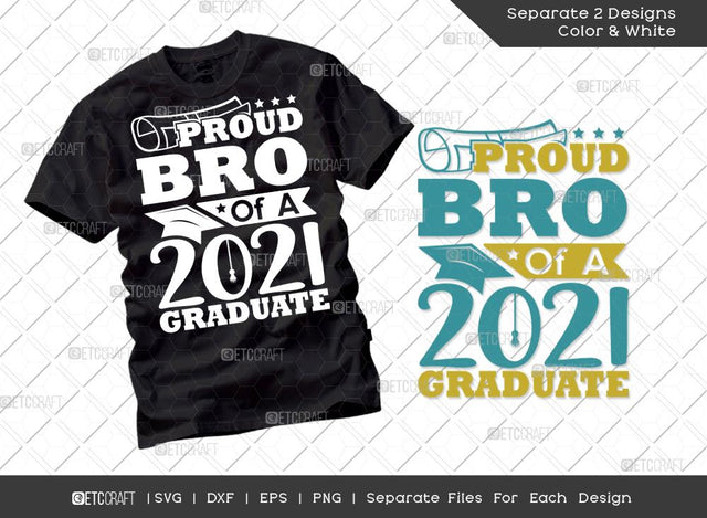 Proud Bro Of A 2021 Graduate Svg Cut File | Graduation Svg | Senior Svg | Brother Svg | Class Of 2021 Svg | Grad Svg | Tshirt Design SVG ETC Craft 