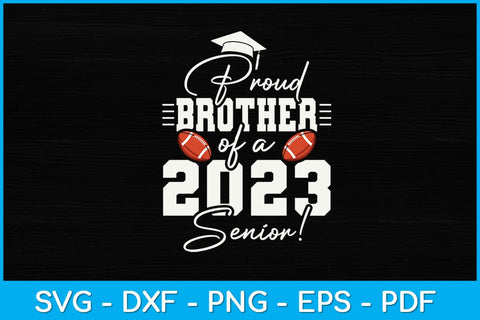 Proud Brother Of A 2023 Senior Svg Design SVG artprintfile 
