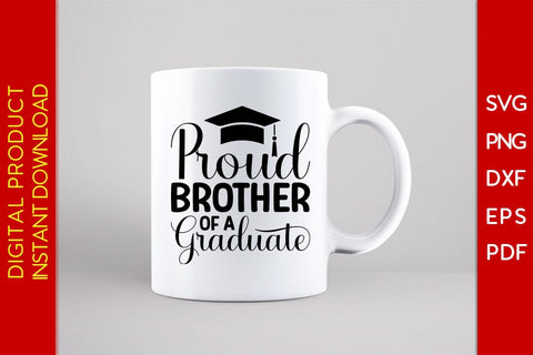Proud Brother Of A Graduate Graduation SVG PNG PDF Cut File SVG Creativedesigntee 