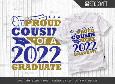Proud Cousin Of A 2022 Graduate Svg Cut File | Class Of 2022 Svg | Senior Svg | Cousin Svg | Graduation Svg | Grad Svg | Quote Design SVG ETC Craft 
