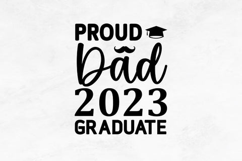 Proud dad 2023 graduate SVG SVG Regulrcrative 