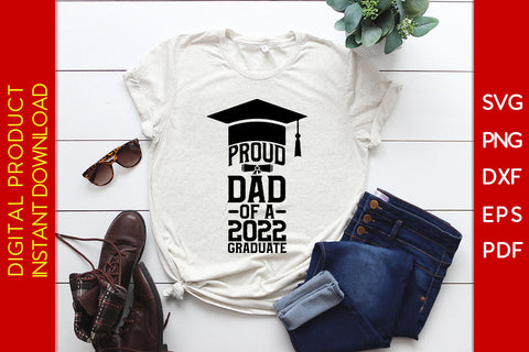 Proud Dad Of A 2022 Graduate Father's Day SVG PNG PDF Cut File SVG Creativedesigntee 