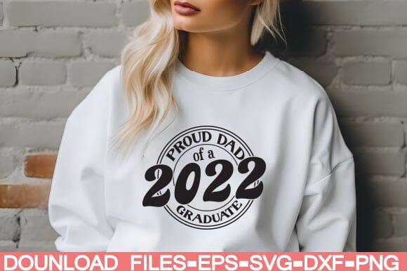 Proud Dad of a 2022 Graduate SVG farhad farhad 