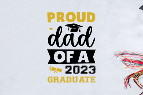 Proud dad of a 2023 graduate SVG SVG Regulrcrative 