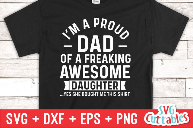 Proud Dad Of A Freaking Awesome Daughter SVG Svg Cuttables 