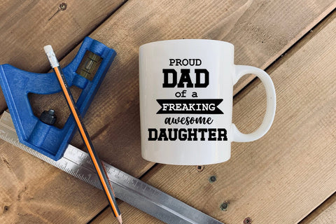 Proud Dad of a Freaking I Father's Day SVG I Dad Quotes SVG SVG Happy Printables Club 