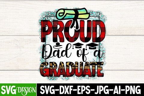 Proud Dad Of A Graduate Sublimation Design, Proud Dad Of A Graduate PNG, Proud Dad Of A Graduate,Graduate Sublimation Design, Dad Sublimation Design Quotes SVG BlackCatsMedia 
