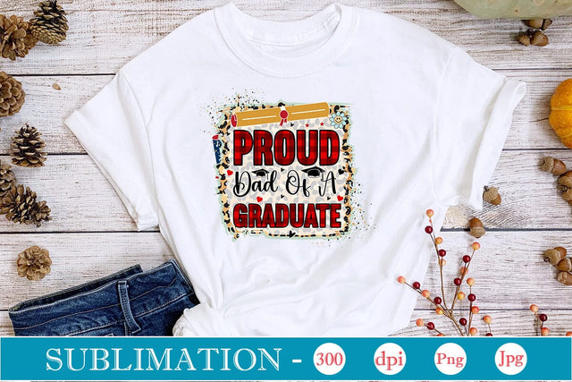 Proud Dad Of A Graduate Sublimation SVGs,Quotes and Sayings,Food & Drink,On Sale, Print & Cut Sublimation DesignPlante 503 