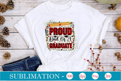 Proud Dad Of A Graduate Sublimation SVGs,Quotes and Sayings,Food & Drink,On Sale, Print & Cut Sublimation DesignPlante 503 