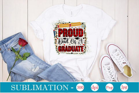 Proud Dad Of A Graduate Sublimation SVGs,Quotes and Sayings,Food & Drink,On Sale, Print & Cut Sublimation DesignPlante 503 