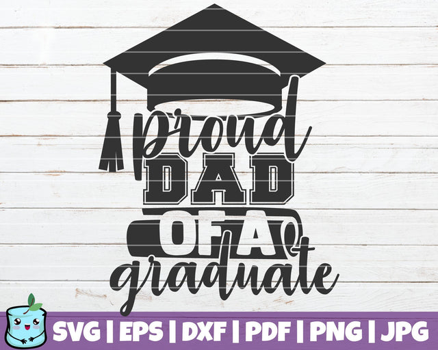 Proud Dad Of A Graduate SVG MintyMarshmallows 