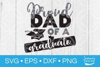 Proud Dad of a Graduate SVG SavanasDesign 