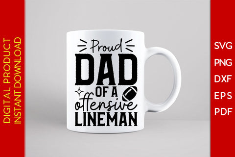 Proud Dad Of A Offensive Lineman Father's Day SVG PNG PDF Cut File SVG Creativedesigntee 