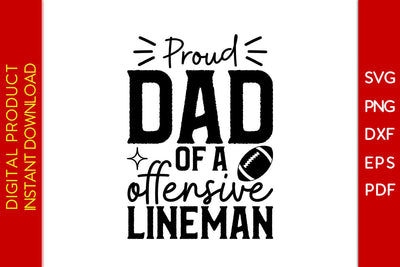 Proud Dad Of A Offensive Lineman Father's Day SVG PNG PDF Cut File SVG Creativedesigntee 