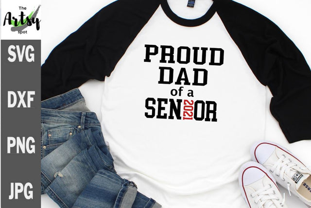 Proud dad of a senior - graduation shirt - senior shirt svg SVG The Artsy Spot 