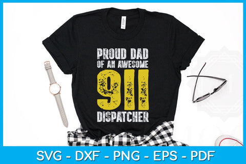 Proud Dad Of An Awesome 911 Dispatcher SVG PNG PDF Cut File SVG Creativedesigntee 