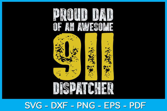 Proud Dad Of An Awesome 911 Dispatcher SVG PNG PDF Cut File SVG Creativedesigntee 