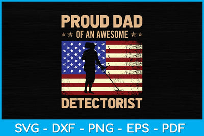 Proud Dad Of An Awesome Detectorist Svg Design SVG artprintfile 