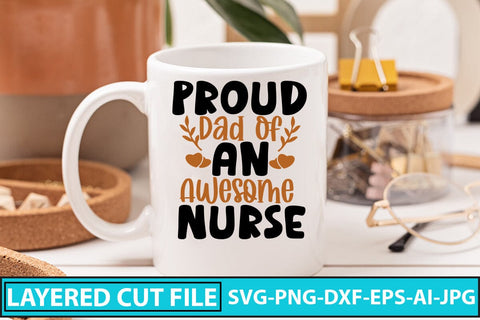 Proud Dad Of An Awesome Nurse SVG Cut File SVG Syaman 