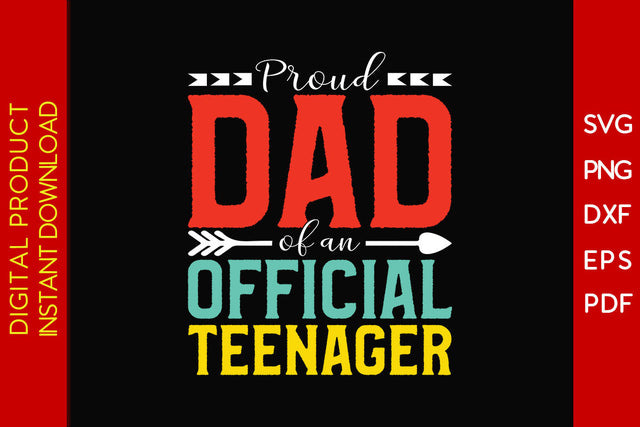 Proud Dad Of An Official Teenager Father's Day SVG PNG PDF Cut File SVG Creativedesigntee 