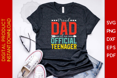 Proud Dad Of An Official Teenager Father's Day SVG PNG PDF Cut File SVG Creativedesigntee 
