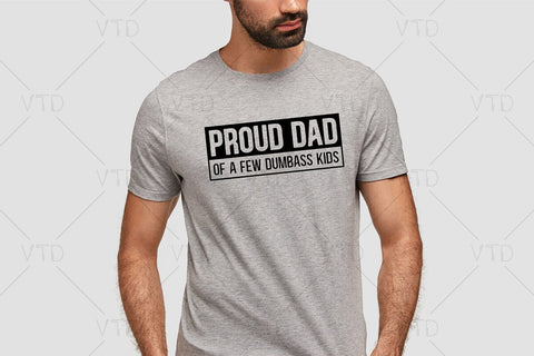 Proud Dad Svg Png Files, Dad Svg, Funny Dad Svg, Father’s Day Svg, Dad Quote Svg, Dad Cut Files, Gift for Dad, Dad Shirt Svg, Best Dad Ever Svg SVG DesignDestine 