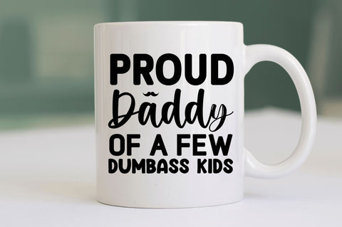 Proud daddy of a few dumbass kids SVG SVG Regulrcrative 