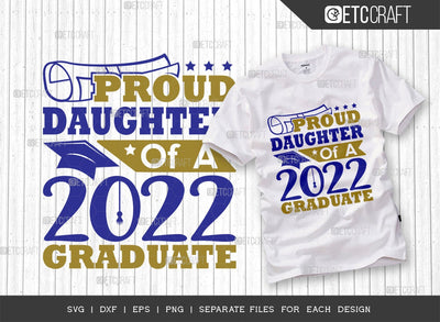 Proud Daughter Of A 2022 Graduate Svg Cut File | Senior Svg | Daughter Svg | Graduation Svg | Grad Svg | Class Of 2022 Svg | Quote Design SVG ETC Craft 